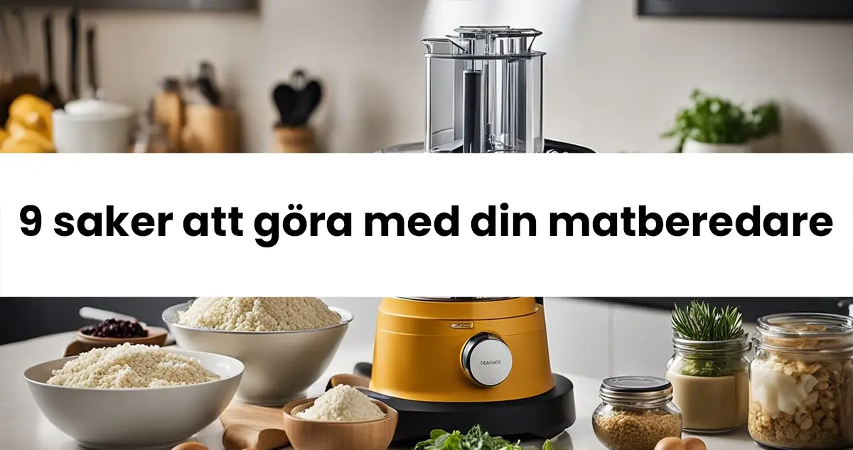 Saker du kan använda din matberedare till