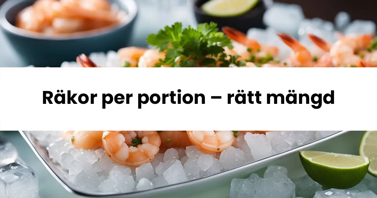 Räkor per portion - rätt mängd